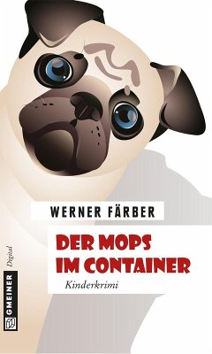 Der Mops im Container (eBook, ePUB) - Färber, Werner