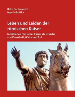 Leben und Leiden der römischen Kaiser (eBook, ePUB)