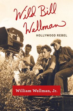 Wild Bill Wellman - Wellman, William