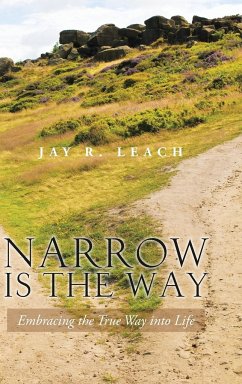 Narrow Is the Way - Leach, Jay R.