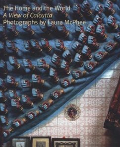 The Home and the World - A View of Calcutta - McPhee, Laura