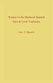 Women in the Medieval Spanish Epic and Lyric Traditions