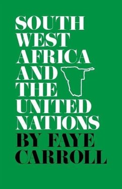 South West Africa and the United Nations - Carroll, Faye