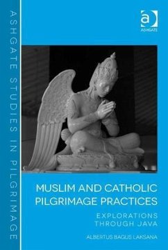 Muslim and Catholic Pilgrimage Practices - Laksana, Albertus Bagus