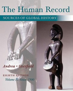 The Human Record: Sources of Global History, Volume II - Andrea, Alfred J; Overfield, James H