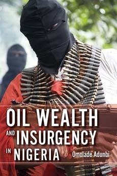 Cover Oil Wealth and Insurgency in Nigeria