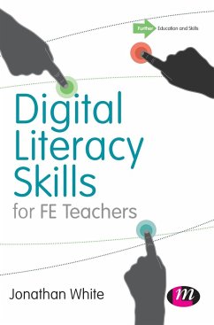 Digital Literacy Skills for FE Teachers - White, Jonathan P.