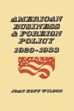 American Business and Foreign Policy - Wilson, Joan Hoff