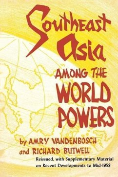 Southeast Asia Among the World Powers - Vandenbosch, Amry; Butwell, Richard
