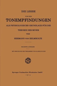 Die Lehre von den Tonempfindungen als Physiologische Grundlage für die Theorie der Musik - Helmholtz, Hermann von