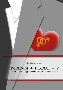 Mann + Frau = ? (eBook, ePUB) - Moriati, Milo