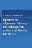 Ergebnisse der Allgemeinen Pathologie und Pathologischen Anatomie des Menschen und der Tiere Ergebnisse der Allgemeinen Pathologie und Pathologischen Anatomie des Menschen und der Tiere