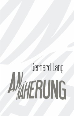 Annäherung (eBook, ePUB) - Lang, Gerhard