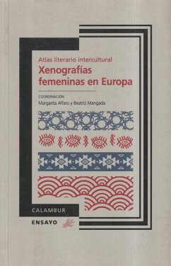 Xenografías femeninas en Europa : átlas geográfico intercultural - Porras Medrano, Adelaida; Alfaro Amieiro, Margarita