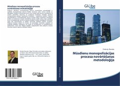 M¿sdienu monopoliz¿cijas procesa nov¿rt¿¿anas metodolo¿ija - Skoruks, Dmitrijs