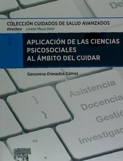 Aplicación de las ciencias psicosociales al ámbito del cuidar - Maciá Soler, Loreto; Granados Gómez, Genoveva