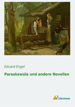 ParaskewÃºla und andere Novellen - Engel, Eduard