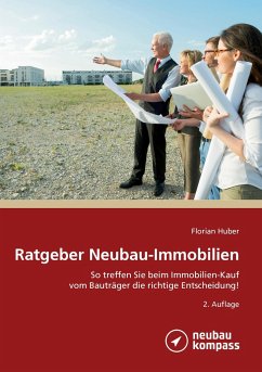 Ratgeber Neubau-Immobilien - Huber, Florian