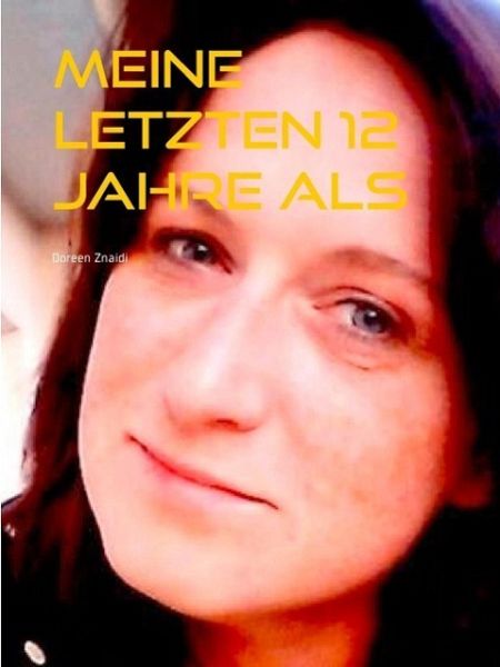 Meine letzten 12 Jahre als Albtraum (eBook, ePUB)