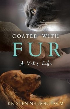 Coated with Fur: A Vet's Life - Nelson, Kristen L.