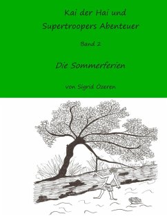 Kai der Hai und Supertroopers Abenteuer Band 2 (eBook, ePUB) - Özeren, Sigrid