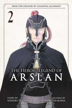 The Heroic Legend of Arslan, Volume 2 - Tanaka, Yoshiki; Arakawa, Hiromu