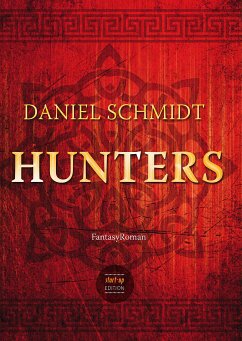 Hunters (eBook, ePUB) - Schmidt, Daniel