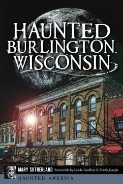 Haunted Burlington, Wisconsin - Sutherland, Mary