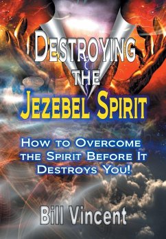 Destroying the Jezebel Spirit - Vincent, Bill