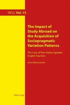 The Impact of Study Abroad on the Acquisition of Sociopragmatic Variation Patterns - Devlin, Anne Marie