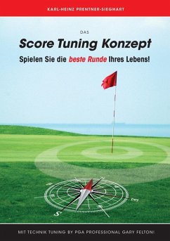 Das Score Tuning Konzept (eBook, ePUB) - Prentner-Sieghart, Karl-Heinz