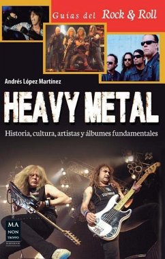 Heavy Metal: Historia, Cultura, Artistas Y Álbumes Fundamentales - López Martínez, Andrés