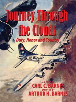 Journey Through the Clouds - Duty, Honor and Country - Barnes, Arthur H.