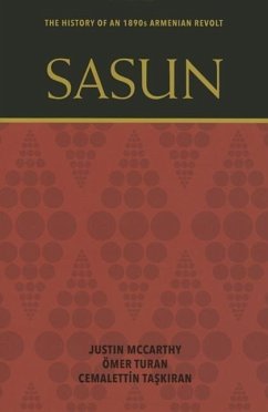 Sasun: The History of an 1890s Armenian Revolt - Mccarthy, Justin; Turan, Ömer; Taskiran, Cemalettin