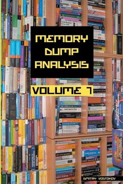 Memory Dump Analysis Anthology, Volume 7 - Vostokov, Dmitry; Software Diagnostics Institute