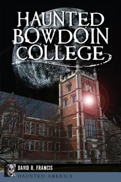 Haunted Bowdoin College - Francis, David R.