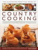 The Illustrated Practical Book of Country Cooking: A Celebration of Traditional Food, with 170 Timeless Recipes