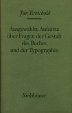 Ausgewählte Aufsätze über Fragen der Gestalt des Buches und der Typographie