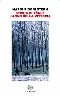 Storia di Tönle-L'anno della vittoria - Rigoni Stern, Mario