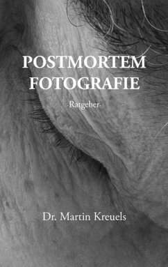 Postmortemfotografie - ein Ratgeber - (eBook, ePUB)
