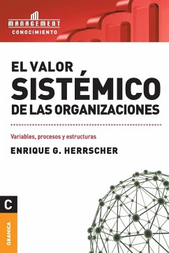 El Valor Sistemico de Las Organizaciones - Herrscher, Enrique