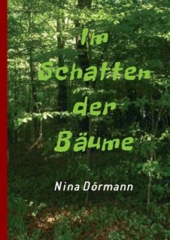 Im Schatten der Bäume - Dörmann, Nina