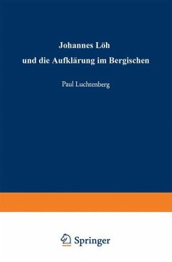 Johannes Löh und die Aufklärung im Bergischen - Luchtenberg, Paul