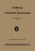 Einführung in die Zahnärztliche Röntgenologie Einführung in die Zahnärztliche Röntgenologie