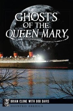 Ghosts of the Queen Mary - Clune, Brian