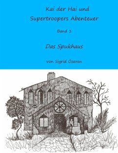 Kai der Hai und Supertroopers Abenteuer Band 1 (eBook, ePUB) - Özeren, Sigrid