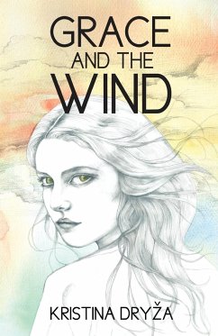 Grace and the Wind - Dry a., Kristina; Dryza, Kristina