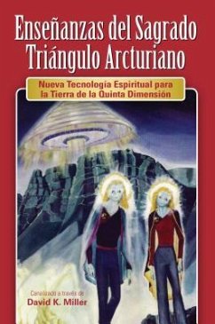 Ense Anzas del Sagrado Tri Ngulo Arcturiano - Miller, David K