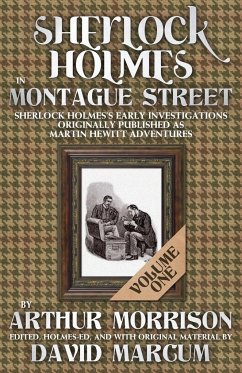 Sherlock Holmes in Montague Street Volume 1 - Morrison, Arthur