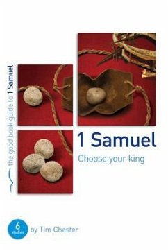 1 Samuel: Choose Your King - Chester, Tim